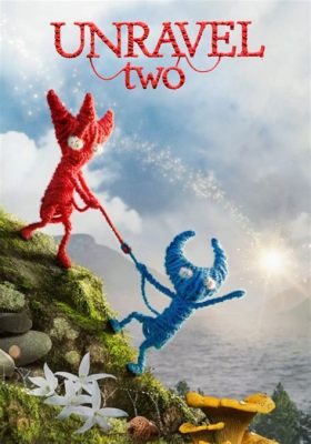 Unravel Two: การผจญภัยสุดโรแมนติกของสองตัวน้อยที่ถูกผูกมัดด้วยด้าย